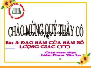 Bài giảng Đại số 11 Bài 3: Đạo hàm của hàm số lượng giác (tiết 2)