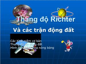 Bài giảng môn học Vật lý lớp 10 - Thang độ Richter và các trận động đất các khái niệm cơ bản