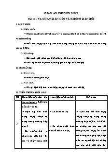 Bài giảng môn học Vật lý lớp 10 - Tiết 56 : Va chạm đàn hồi và không đàn hồi (Tiếp)