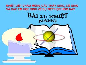 Bài giảng Vật lý lớp 8 bài 21: Nhiệt năng