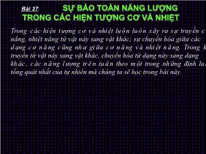 Bài giảng Vật lý lớp 8 bài 27: Sự bảo toàn năng lượng trong các hiện tượng cơ và nhiệt