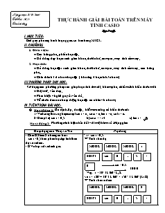 Giáo án Đại số 11 tiết 16, 17: Thực hành giải bài toán trên máy tính casio