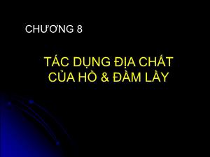 Giáo án môn Địa lý lớp 10 - Tác dụng địa chất của hồ và đầm lầy