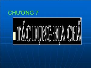 Giáo án môn Địa lý lớp 10 - Tác dụng địa chất của nước dưới đất