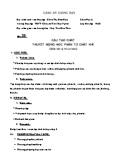 Giáo án môn Vật lý 10 - Bài 28: Cấu tạo chất thuyết động hoc phân tử chất khí