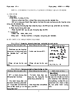 Giáo án môn Vật lý 10 - Tiết 8: Cân bằng và cđ của vật rắn có trục quay cố định