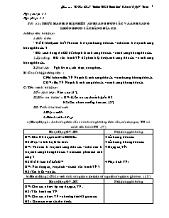 Giáo án Vật lý khối 9 - Trường THCS Trung Sơn - Tiết 63: Thực hành: Nhận biết ánh sáng đơn sắc và ánh sáng không đơn sắc bằng đĩa CD