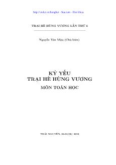 Kỷ yếu trại hè hùng vương môn Toán học - Lần thứ 6